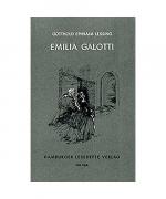 Gotthold Ephraim Lessing: Emilia Galotti Gotthold Ephraim Lessing: Emilia Galotti