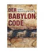 Uwe Schomburg: Der Babylon Code