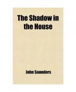 The Shadow in the House; A Novel