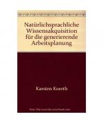 Natürlichsprachliche Wissensakquisition für die generierende Arbeitsplanung