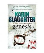Karin Slaughter: Genesis Karin Slaughter: Genesis