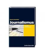 Stephan Ruß-Mohl: Journalismus Stephan Ruß-Mohl: Journalismus