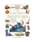 Richard Platt: Die großen Abenteurer Richard Platt: Die großen Abenteurer