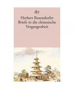 Herbert Rosendorfer: Briefe in die chine Herbert Rosendorfer: Briefe in die chine