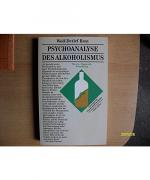 Wolf-Detlef Rost: Psychoanalyse des Alko Wolf-Detlef Rost: Psychoanalyse des Alko