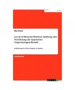 Ley de la Memoria Histórica: Spaltung oder Versöhnung der spanischen Gegenwartsgesellschaft