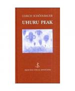 Ulrich Schödlbauer: Uhuru Peak Ulrich Schödlbauer: Uhuru Peak