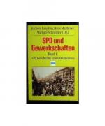 SPD und Gewerkschaften. Hrsg. v. Langkau, Jochem /Matthöfer, Hans /Schneider, Michael.