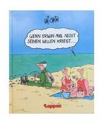 Uli Stein: Wenn Erwin mal nicht seinen W Uli Stein: Wenn Erwin mal nicht seinen W