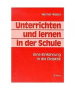 Werner Wiater: Unterrichten und lernen i