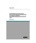 Die Mitarbeitermotivation heute ¿ Können Weiterbildungsmaßnahmen die Grundlage für effektive Personalentwicklung im Unternehmen sein?