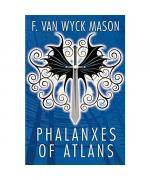 F. Van Wyck Mason: Phalanxes of Atlans F. Van Wyck Mason: Phalanxes of Atlans