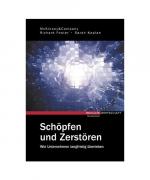 Richard Foster: SCHOEPFEN UND ZERSTOEREN