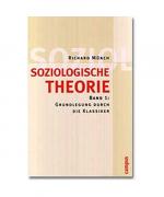 Richard Münch: Soziologische Theorie 1. Richard Münch: Soziologische Theorie 1.