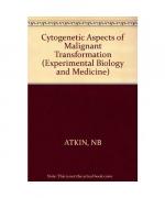 Issues in Biomedicine. Monographs in Interdisciplinary Topics / Cytogenetic Aspects of Malignant Transformation