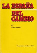 La Espana del Cambio. Selección de textos periodísticos sobre la Espana actual. Adaptados y anotados par Piotr Sawicki.