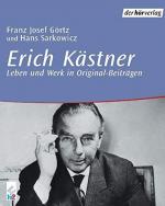 Erich Kästner: Leben und Werk in Originalbeiträgen