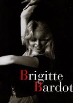 Brigitte Bardot : ihre großen Jahre.