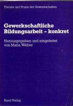 Gewerkschaftliche Bildungsarbeit - konkret.