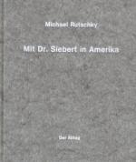 Michael Rutschky: Mit Dr. Siebert in Ame