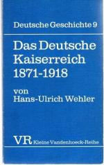 Das Deutsche Kaiserreich : 1871 - 1918. Deutsche Geschichte ; Bd. 9; Kleine Vandenhoeck-Reihe ; 1380