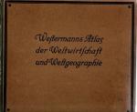 Westermanns Atlas der Weltwirtschaft und Weltgeographie, Teil II von Westermanns Weltatlas