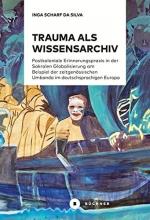 Trauma als Wissensarchiv : postkoloniale Erinnerungspraxis in der Sakralen Globalisierung am Beispiel der zeitgenössischen Umbanda im deutschsprachigen Europa.