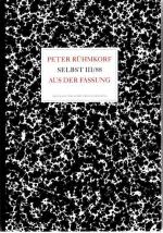 Peter Rühmkorf: Selbst III-88 : aus der Peter Rühmkorf: Selbst III-88 : aus der