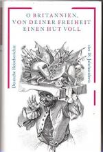 O Britannien, von deiner Freiheit einen Hut voll : deutsche Reiseberichte des 18. Jahrhunderts. hrsg. von Michael Maurer