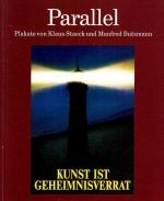 Parallel. Plakate von Klaus Staeck seit 1971 und Manfred Butzmann seit 1977.