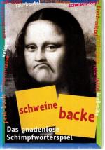 Schweine-Backe: Das gnadenlose Schimpfwörterspiel