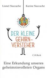 Der kleine Gehirnversteher: Eine Erkundung unseres geheimnisvollsten Organs.