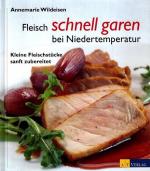 Fleisch schnell garen bei Niedertemperatur. Kleine Fleischstücke sanft zubereitet