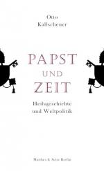 Otto Kallscheuer: Papst und Zeit : Heils