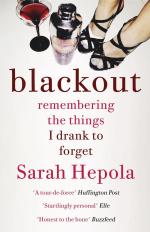 Blackout / Remembering the Things I Drank to Forget