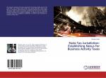 State Tax Jurisdiction: Establishing Nexus for Business Activity Taxes