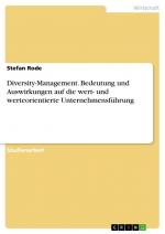 Diversity-Management. Bedeutung und Auswirkungen auf die wert- und werteorientierte Unternehmensführung / Stefan Rode / Taschenbuch / Paperback / 24 S. / Deutsch / 2015 / GRIN Verlag