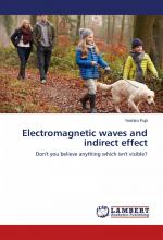 Electromagnetic waves and indirect effect / Don't you believe anything which isn't visible?