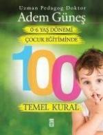 0-6 Yas Cocuk Egitiminde 100 Temel Kural