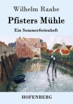 Pfisters Mühle / Ein Sommerferienheft