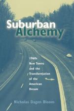 SUBURBAN ALCHEMY / 1960S NEW TOWNS AND THE TRANSFORMATION O