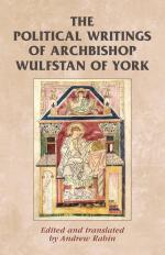 The political writings of Archbishop Wulfstan of York