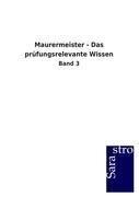 Maurermeister - Das prüfungsrelevante Wissen / Band 3