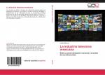 La industria televisiva mexicana / Éxito y comercialización nacional y mundial de sus telenovelas