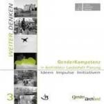 GenderKompetenz in Architektur Landschaft Planung / Ideen Impulse Initiativen