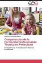Competencias de la Formación Profesional de Técnico en Pericultura / Competencias en la Educación Técnica Profesional
