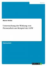 Untersuchung der Wirkung von Pressearbeit am Beispiel der GSW