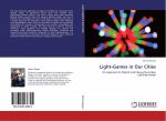 Light¿Games in Our Cities / An Approach to Playful and Interactive Urban Lighting Design