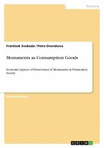 Monuments as Consumption Goods / Economic Aspects of Preservation of Monuments in Postmodern Society