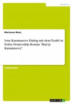 Ivan Karamazovs Dialog mit dem Teufel in Fedor Dostevskijs Roman "Brat'ja Karamazovy"